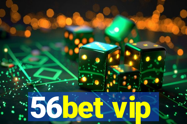 56bet vip